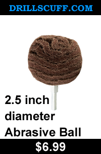 drill powered metal prep ball